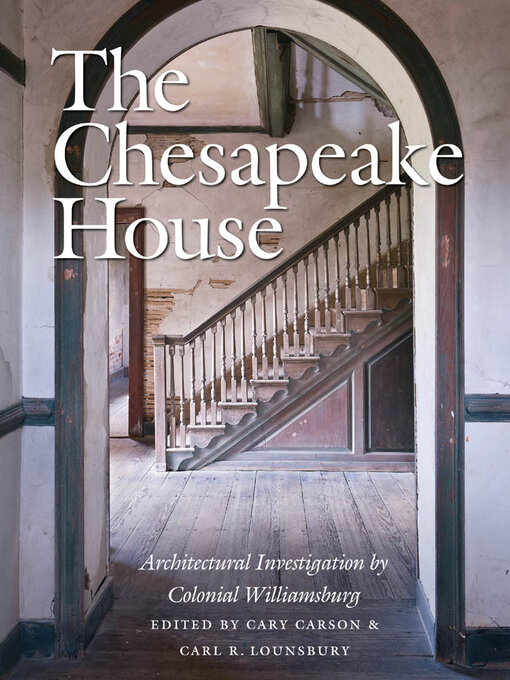 Title details for The Chesapeake House by Cary Carson - Available